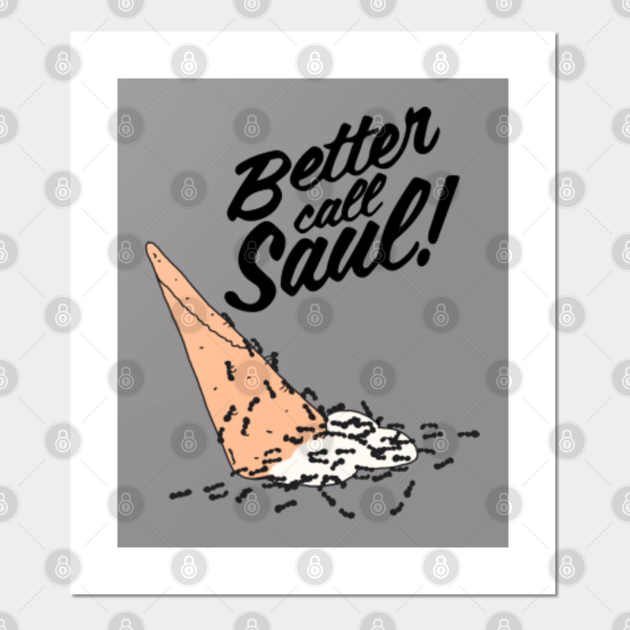 Ice Cream Better Call Saul Better Call Saul Posters and Art